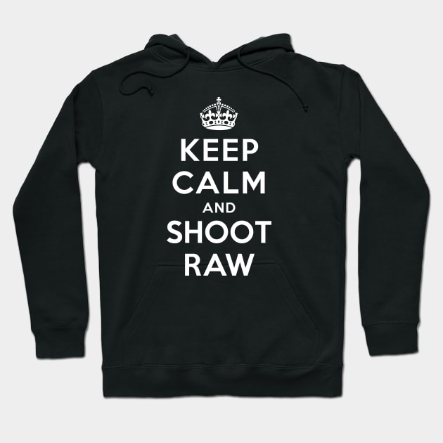 Keep Calm and Shoot Raw Hoodie by YiannisTees